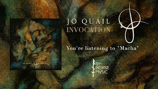 JO QUAIL - Macha (Official Audio)