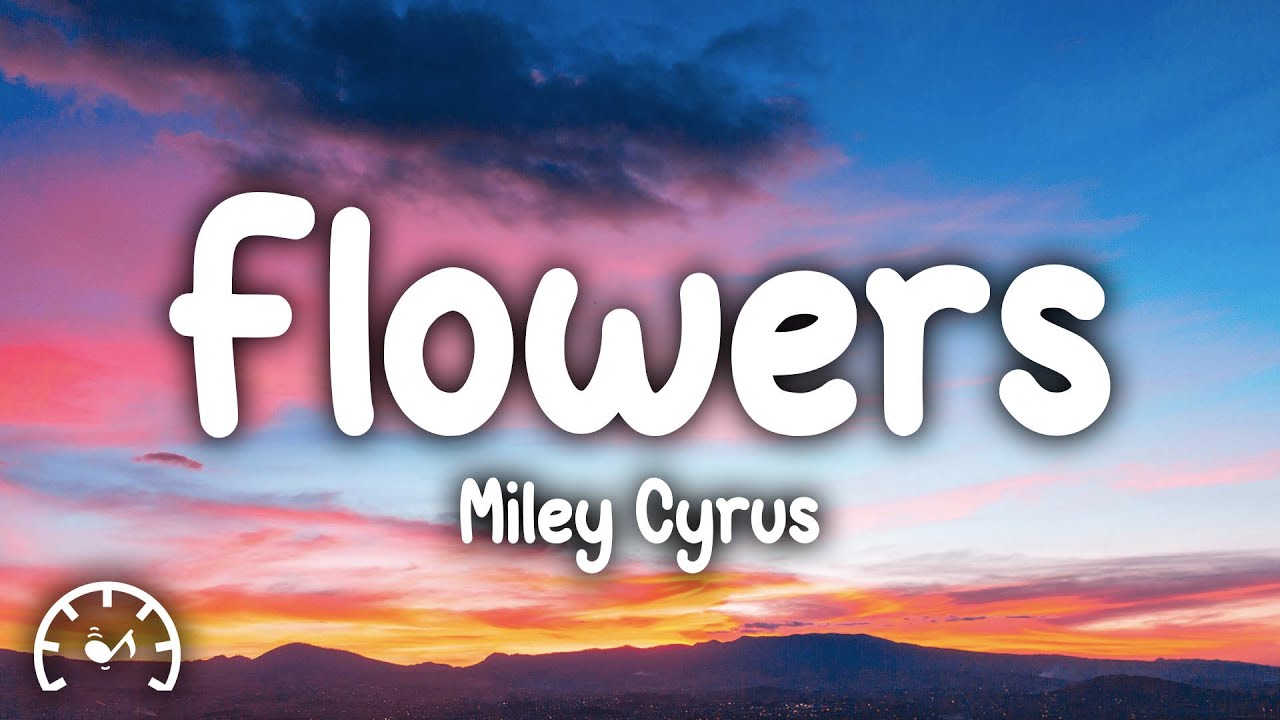 ⁣Miley Cyrus - Flowers (Lyrics)