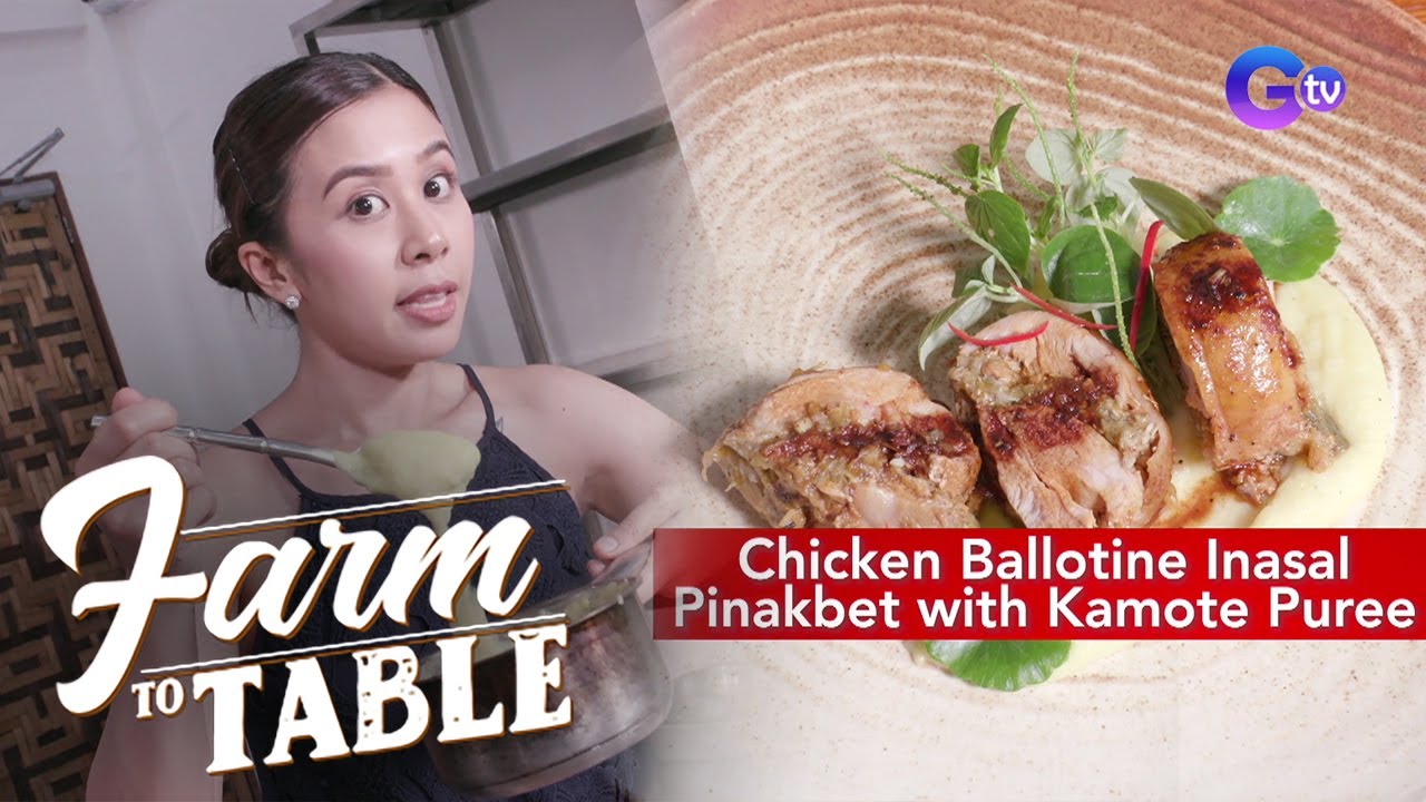 Chef Ylyt cooks ‘Chicken Ballotine Inasal Pinakbet with Kamote Puree’ | Farm To Table