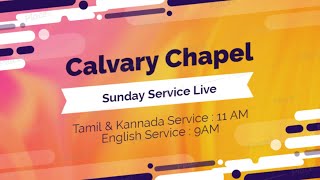 Calvary Chapel Church Service Live  || Tamil & Kannada || Sermon by Pastor Kasi Lazarus