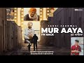 Mur aaya l sidhu moose wala l   l sukh badra l punjabi song l 2004 l sukh badra