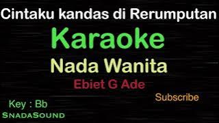 CINTAKU KANDAS DI RERUMPUTAN-Nostalgia-Ebiet g Ade-KARAOKE WANITA​⁠-Female-Cewek-Perempuan@ucokku