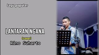 Keren LANTARAN NGANA (lagu lawas populer) cover oleh Rino Suharto