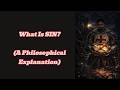 What is Sin? (Philosophical explanaition)