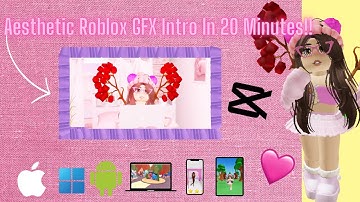 How To Make An Aesthetic Roblox GFX Intro! [Without Blender and Roblox Studio!]