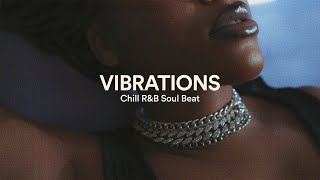 Chill RnB Type Beat, R&B Chill Beats ('vibrations')