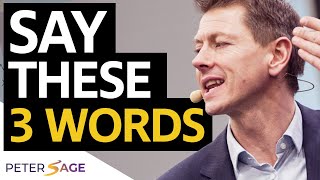 Speak These 3 Words and Get Exactly What You Want | Peter Sage