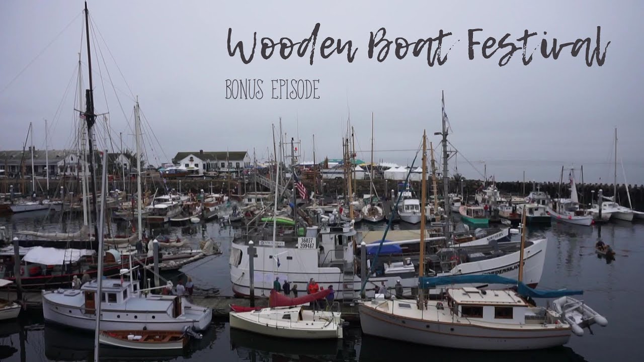 Wooden Boat Festival Bonus Episode (Liveaboard Life)