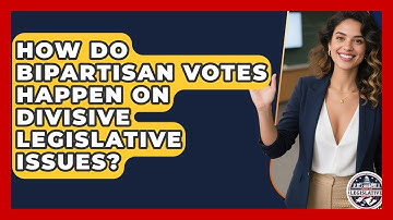 How Do Bipartisan Votes Happen On Divisive Legislative Issues? - Inside the Legislative Branch