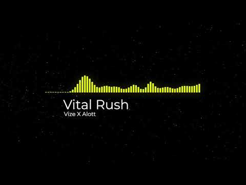 Vital Rush - Vize X Alott