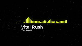Vital Rush - Vize X Alott