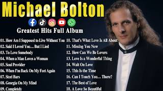 Michael Bolton Top Hits – Best of Michael Bolton – Timeless Love Songs #t6