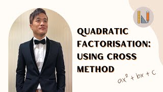Quadratic Factorisation: Cross Method