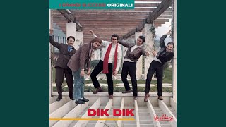 Video thumbnail of "Dik Dik - Io mi fermo qui"