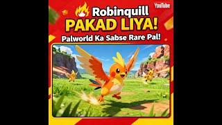 "Palworld Gameplay | Robinquill Pokémon Catching Moment 🔥"
