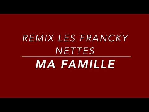 REMIX LES FRANKY NETTES MA FAMILLE 2018