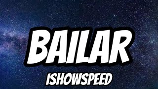 IShowSpeed - Bailar (Lyrics)
