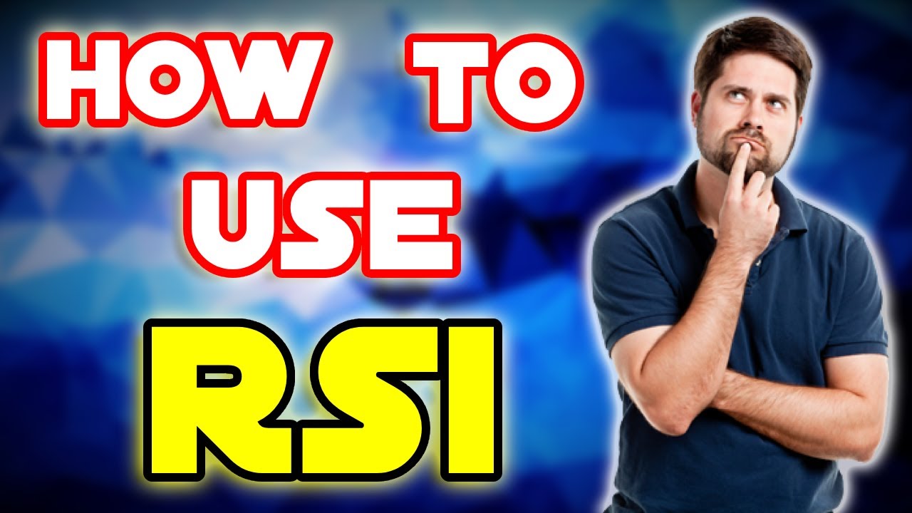 How To Use RSI | Relative Strength Index | RSI Indicator Explained ...