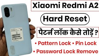 Redmi A2 /A2 plus factory reset hard reset remove password pattern screen lock remove without PC 