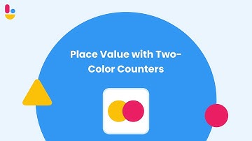 Place Value with Two-Color Counters | Brainingcamp