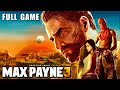 Max Payne 3 - Full Game Walkthrough (1080P 60FPS)