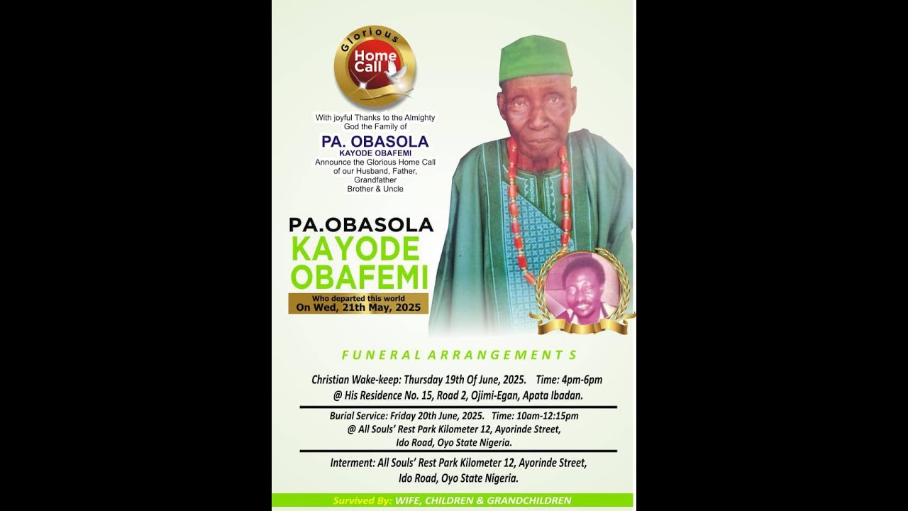 Join us as we honor the memory of our beloved father grandfather and elder Pa Obasola Kayode Obafemi