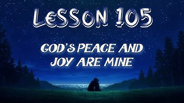 Lesson 105 | Daily Guided Meditations | A Course In Miracles Workbook for Students