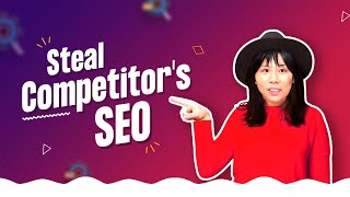 How to steal your competitor's SEO