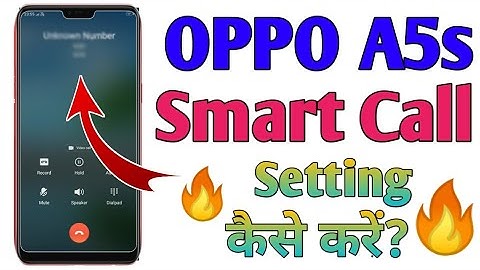Oppo A5s Android phone me Smart Call kaise setting kare?