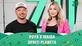 Puya X Iraida - Opriți planeta (Avanpremieră Live la radio ZU) #piesanelansata