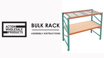 Bulk Rack Assembly Instructions from Action Wholesale Products