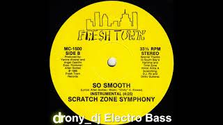 Scratch Zone Symphony With M.C. Clock - So Smooth (Instrumental) (1986)