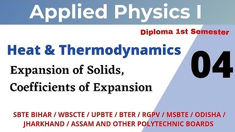 Applied Physics I_ Expansion of Solid_ Lecture 36 for all Polytechnic Boards 1st Semester
