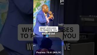 What God Uses To Promote You
What God Uses To Promote You What God Uses To Promote You
