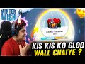 Kis Kis Ko Chahiye - New Gloo Wall WINTERLANDS 2020