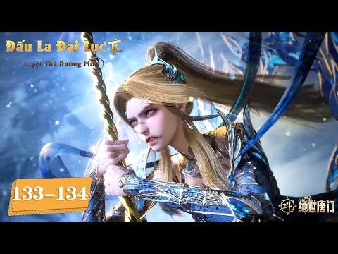 VIETSUB Đấu La Đại Lục 2 Tuyệt Thế Đường Môn Tập 133 134 Hoạt Hình Huyền Huyễn Trung Quốc 