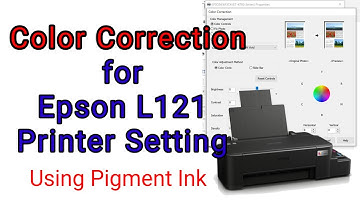 Paano Ayusin ang Color Correction ng Epson L121 Printer Setting Using Pigment Ink @printersetting