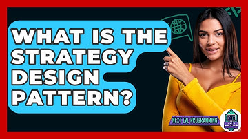 What Is The Strategy Design Pattern? - Next LVL Programming
