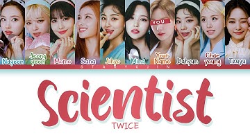 TWICE "SCIENTIST" Lyrics (You as a member karaoke)