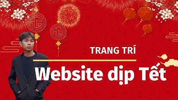 Trang trí Website dịp Tết cực Đẹp