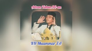 Adzan Hijaz Ala KH Muammar ZA Stasiun TV TVRI Tahun 90-an