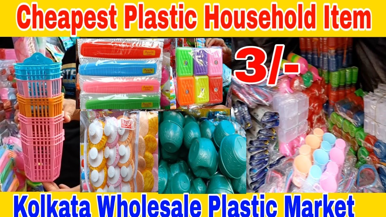 Cheapest Plastic Household item Wholesale Market in Kolkata Kolkata