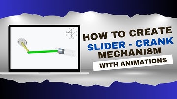 Step-by-Step Guide - How to Creating a Slider-Crank Mechanism Assembly | AK TECHNOLOGY SERVICES
