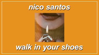 Walk In Your Shoes - Nico Santos (Lyrics)