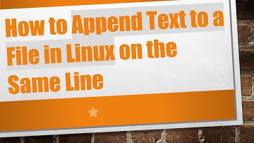 How to Append Text to a File in Linux on the Same Line