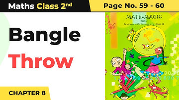 Class 2 Maths Chapter 8 | Bangle Throw - Tens and Ones | Math Magic Book Pg No.59-60