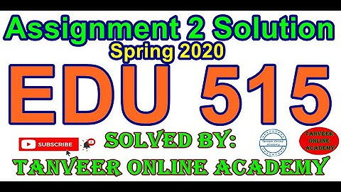 EDU515 Assignment 2 Solution Spring 2020 || EDU515 Assignment