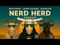Nerd Herd Live 9/7/25