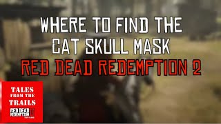 🗣 RDR2: Location of the Cat Skull Mask - Red Dead Redemption 2