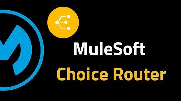 Choice Router in MuleSoft